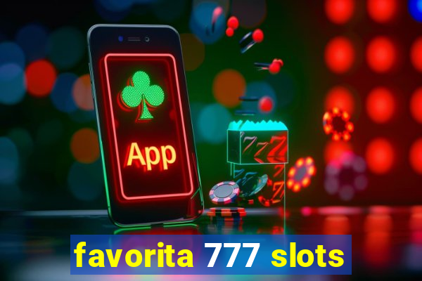 favorita 777 slots