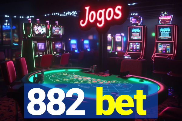 882 bet