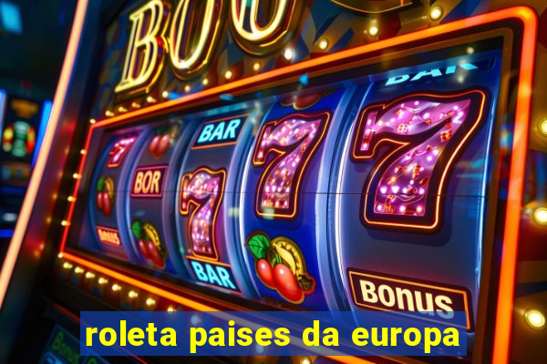 roleta paises da europa