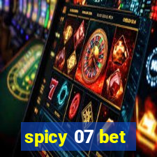 spicy 07 bet