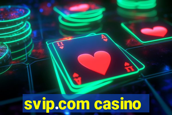 svip.com casino