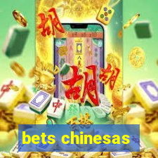 bets chinesas