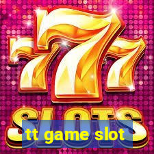 tt game slot