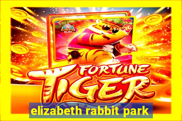 elizabeth rabbit park