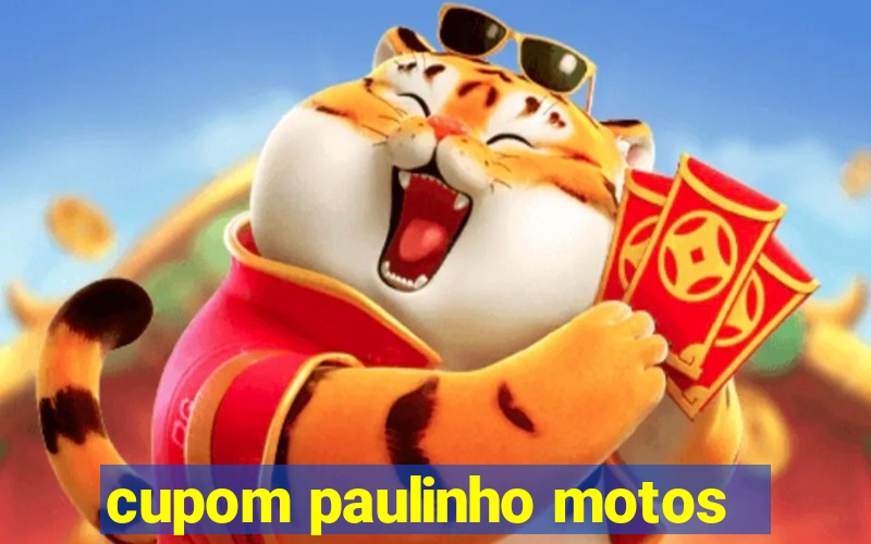 cupom paulinho motos