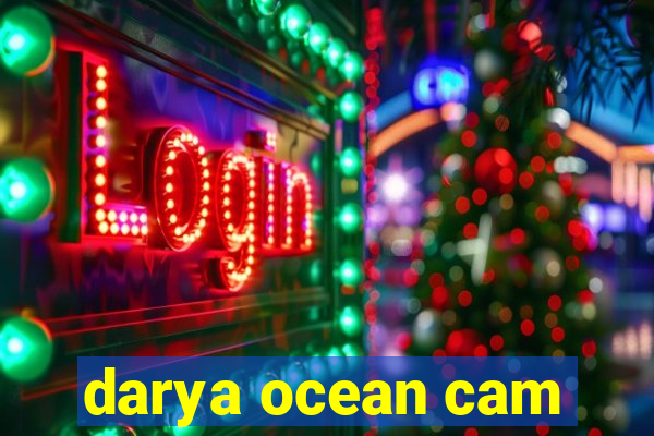 darya ocean cam