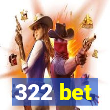 322 bet