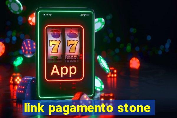 link pagamento stone