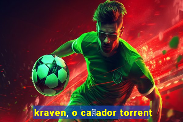 kraven, o ca莽ador torrent