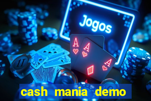 cash mania demo live bet