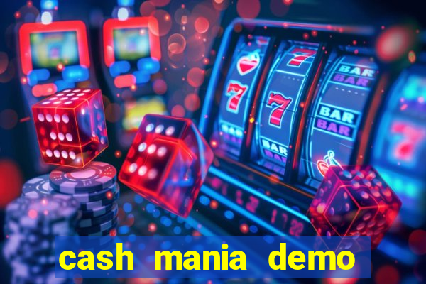 cash mania demo live bet