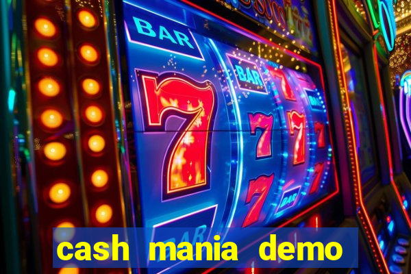 cash mania demo live bet