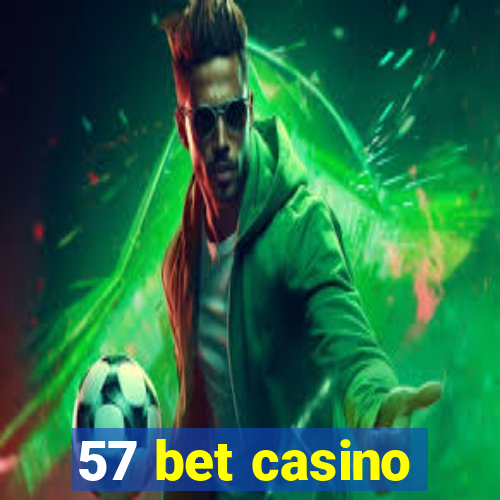 57 bet casino