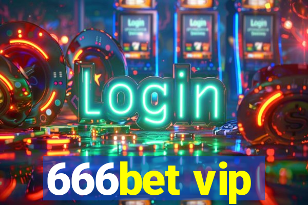 666bet vip