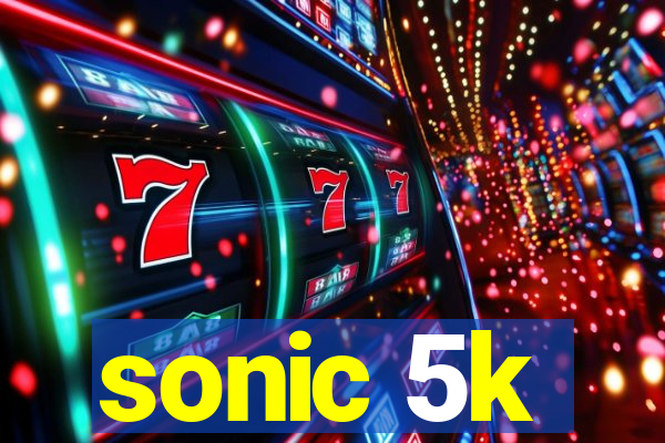 sonic 5k