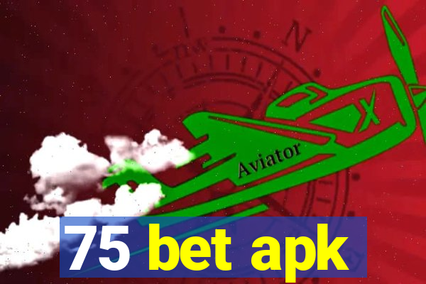 75 bet apk