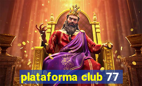 plataforma club 77