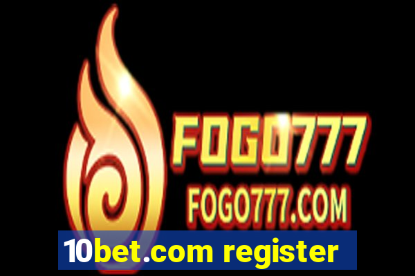 10bet.com register