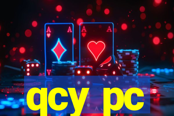 qcy pc