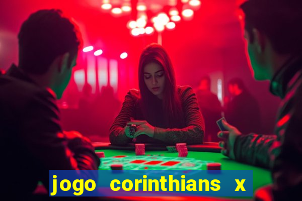 jogo corinthians x fortaleza ao vivo gratis