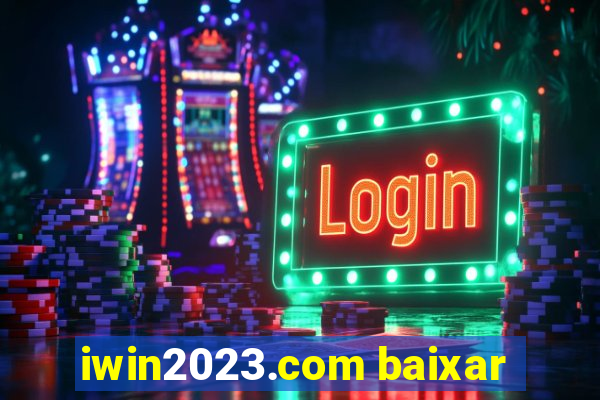 iwin2023.com baixar