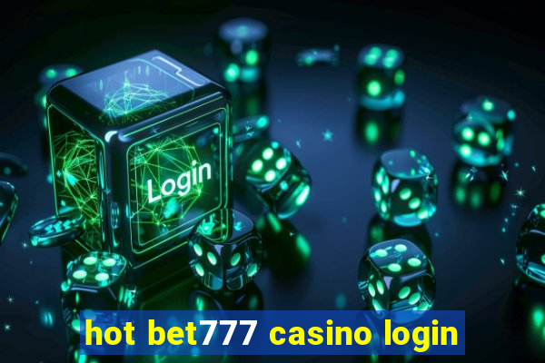 hot bet777 casino login