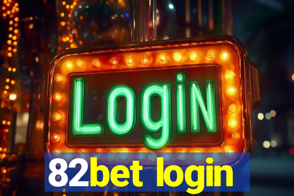 82bet login