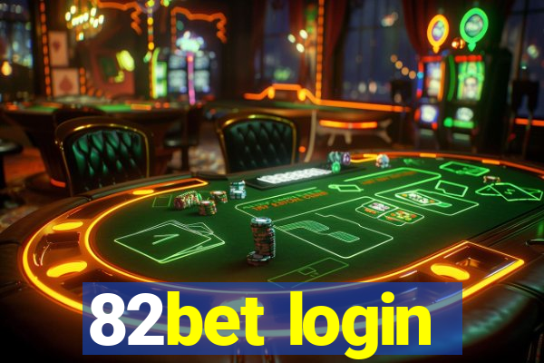 82bet login