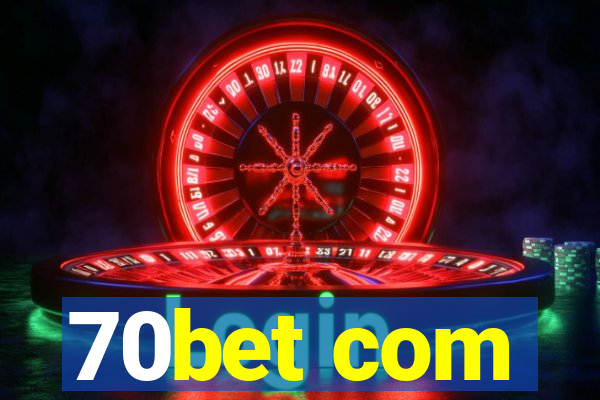 70bet com