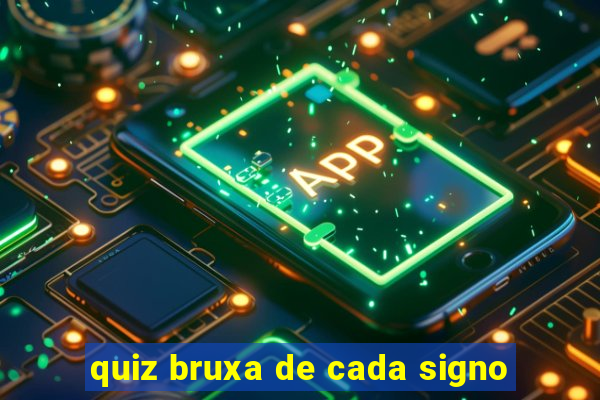 quiz bruxa de cada signo