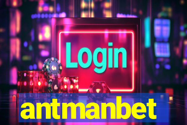 antmanbet