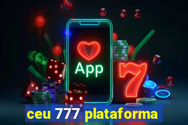 ceu 777 plataforma