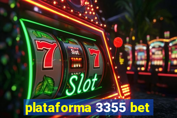 plataforma 3355 bet