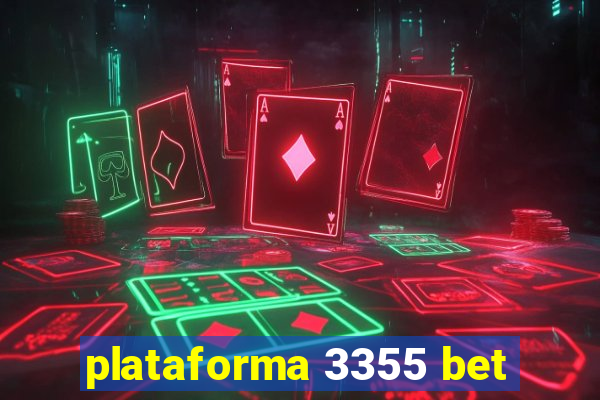 plataforma 3355 bet