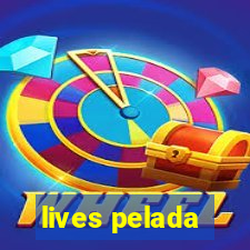 lives pelada