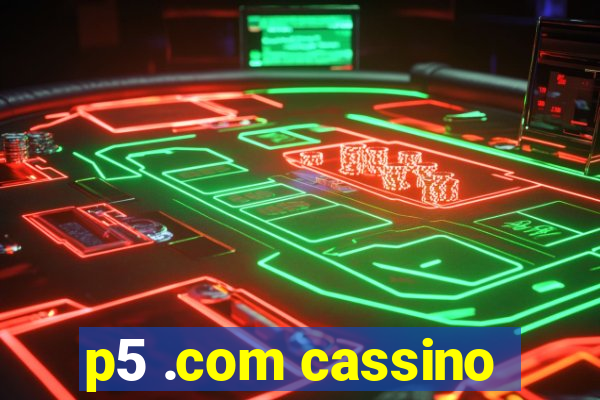 p5 .com cassino