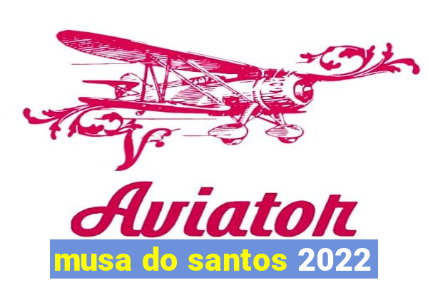 musa do santos 2022