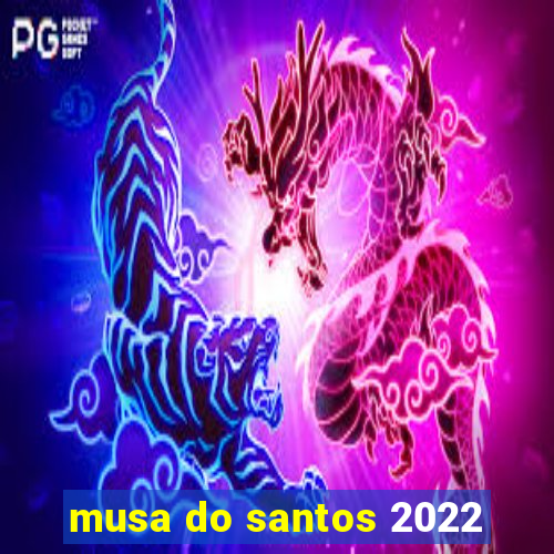 musa do santos 2022