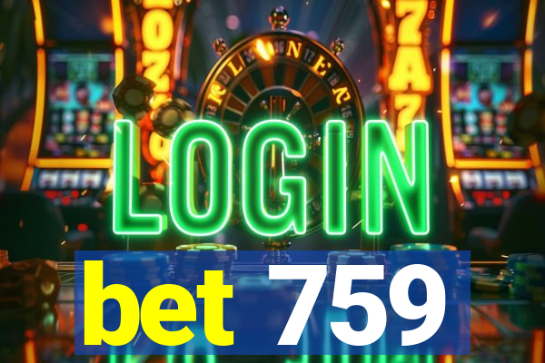 bet 759