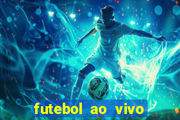 futebol ao vivo sem trava