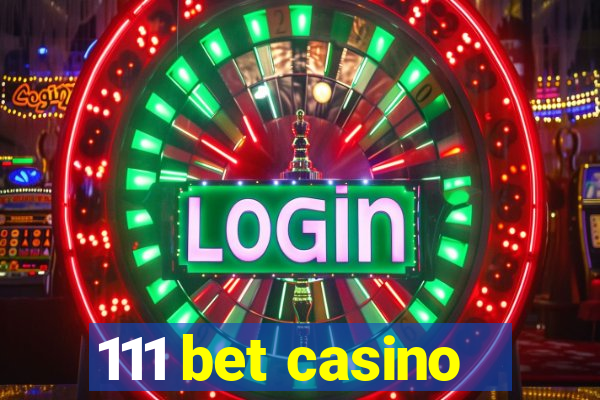 111 bet casino