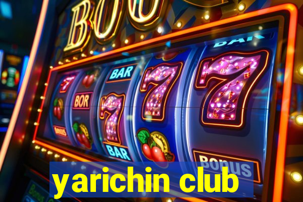 yarichin club