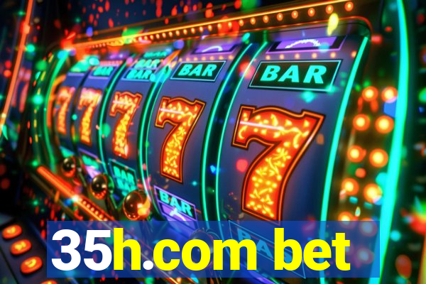 35h.com bet