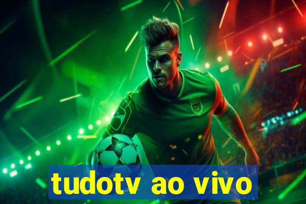 tudotv ao vivo