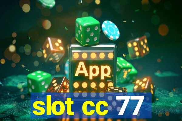 slot cc 77