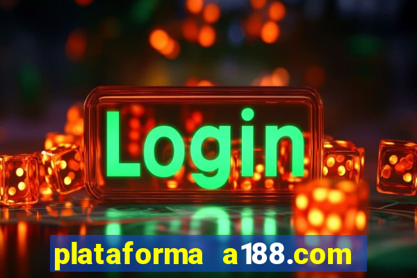 plataforma a188.com paga mesmo