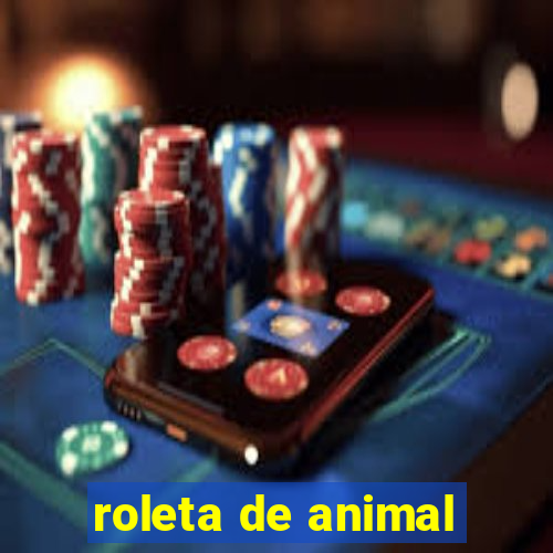 roleta de animal