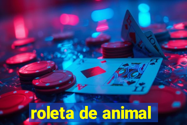 roleta de animal