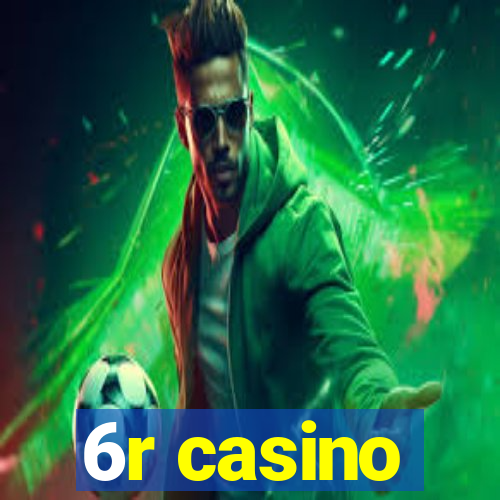 6r casino