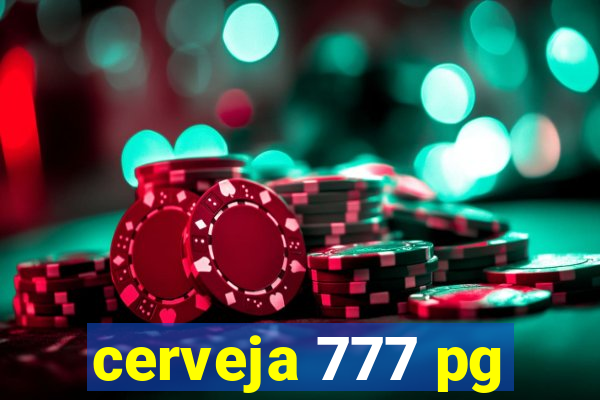 cerveja 777 pg